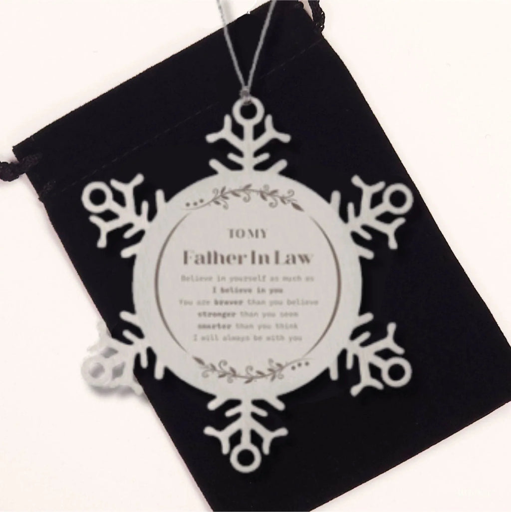 Father In Law Snowflake Ornament Gifts, To My Father In Law You are braver than you believe, stronger than you seem, Inspirational Gifts For Father In Law Ornament, Birthday, Christmas Gifts For Father In Law Men Women