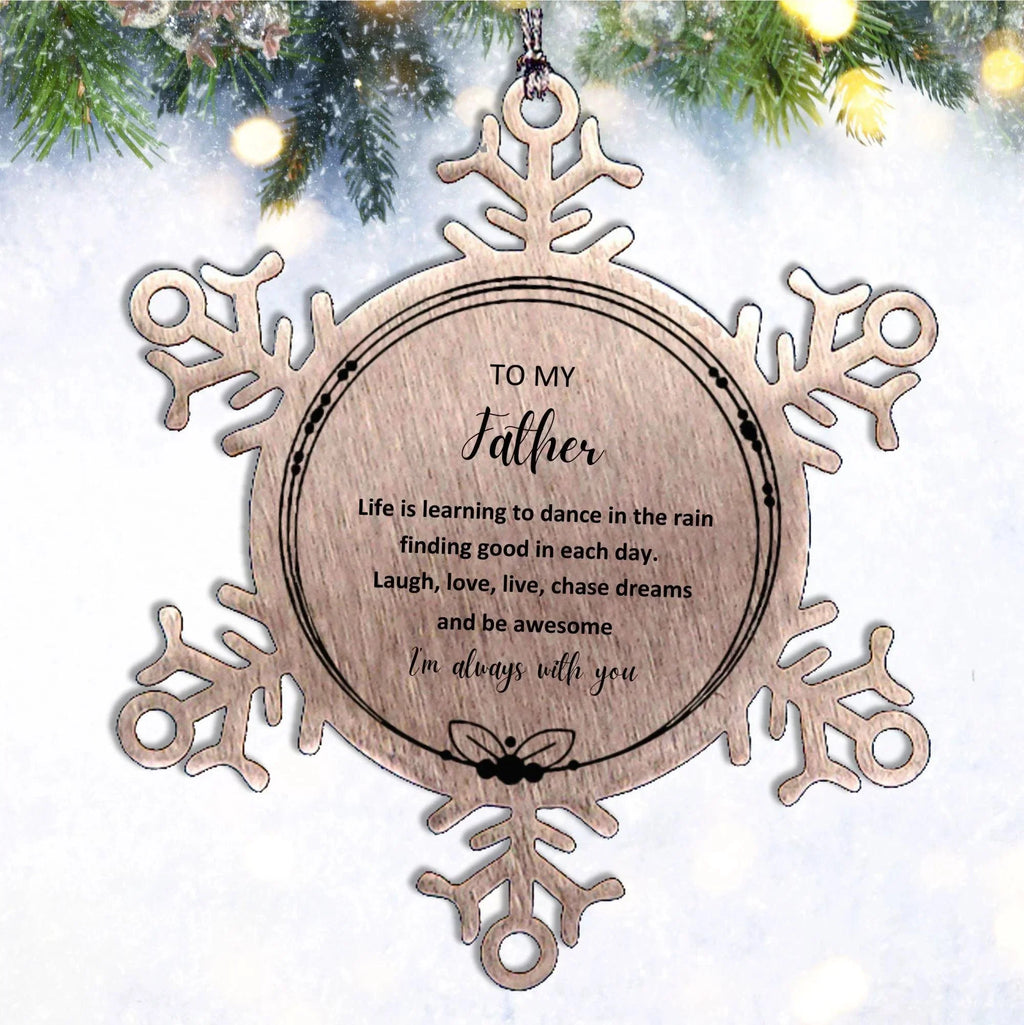 Father Snowflake Christmas Engraved Ornament Motivational Birthday Gifts - Life is learning to dance in the rain
