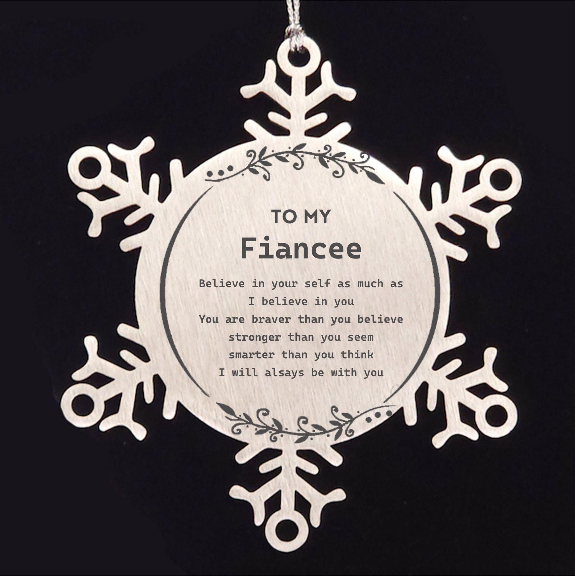 Fiancee Snowflake Ornament Gifts, To My Fiancee You are braver than you believe, stronger than you seem, Inspirational Gifts For Fiancee Ornament, Birthday, Christmas Gifts For Fiancee Men Women