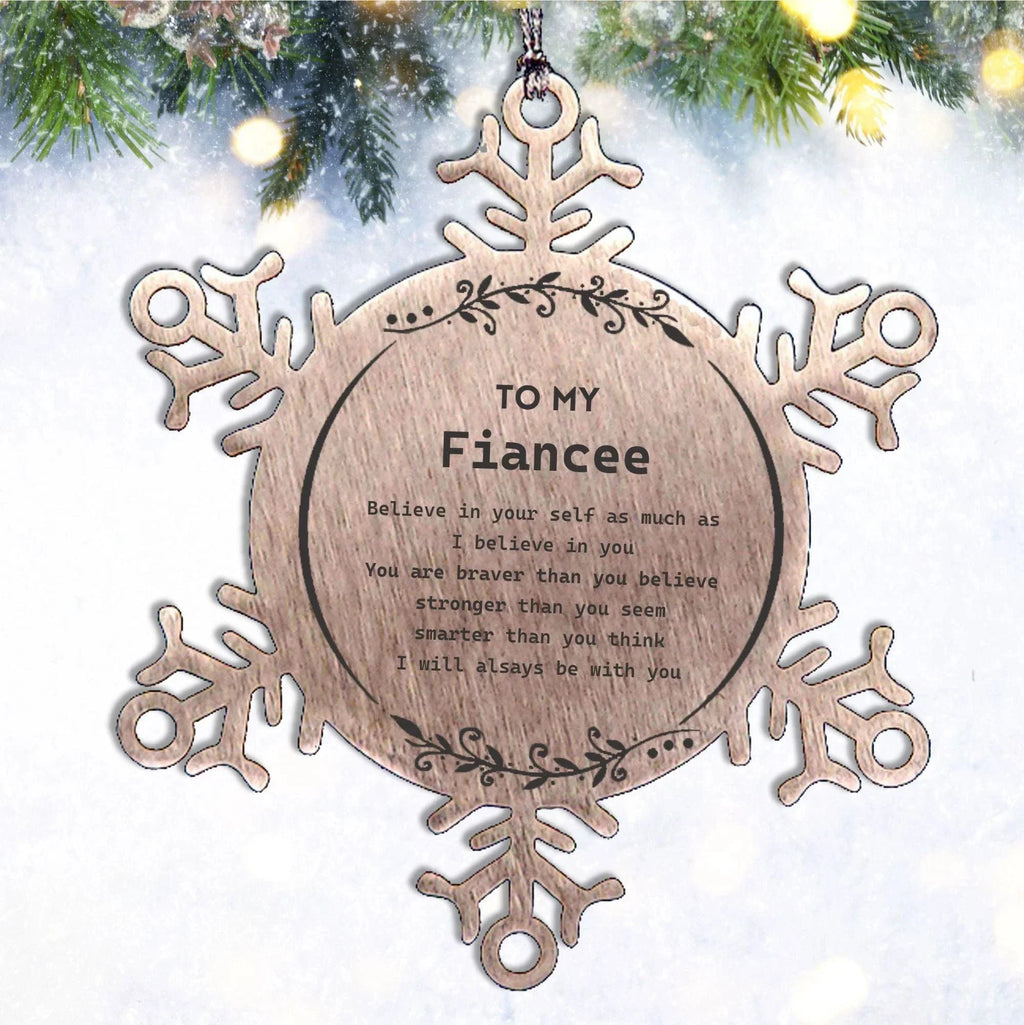 Fiancee Snowflake Ornament Gifts, To My Fiancee You are braver than you believe, stronger than you seem, Inspirational Gifts For Fiancee Ornament, Birthday, Christmas Gifts For Fiancee Men Women