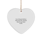 Financial Advisor Gifts from Mom - Heart Ornament with Funny Quote, Perfect for Christmas - Gifts for Financial Advisors