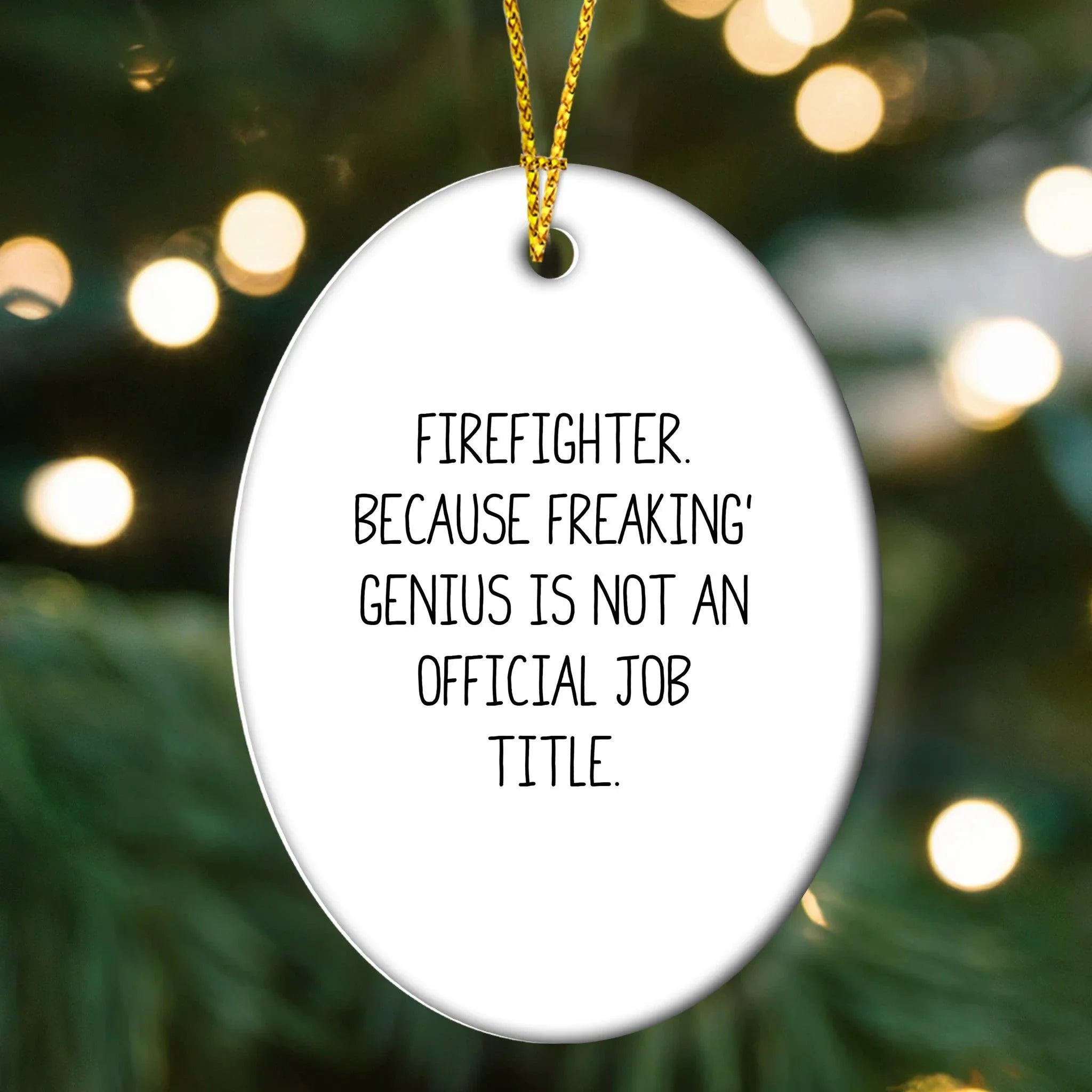 Firefighter Humor Oval Ornament, Funny Christmas Unique Gift for Men, Gifts from Friends, Unique Firefighter Presents, Firefighter Oval Ornament, Gifts for Firefighter, Firefighter Gifts