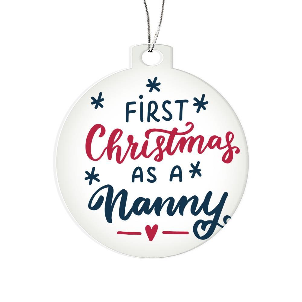 First Christmas as a Nanny Acrylic Keepsake Ornament