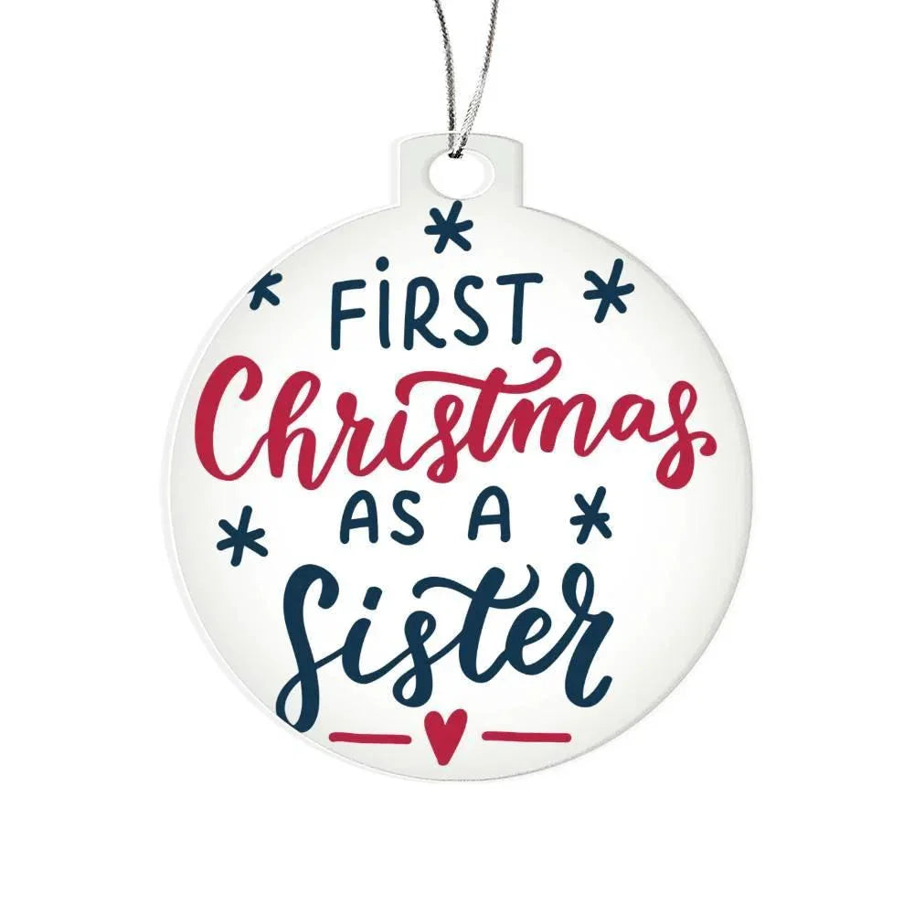 First Christmas as a Sister Acrylic Keepsake Ornament