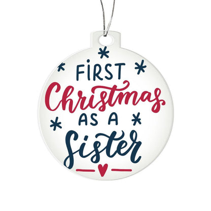 First Christmas as a Sister Acrylic Keepsake Ornament