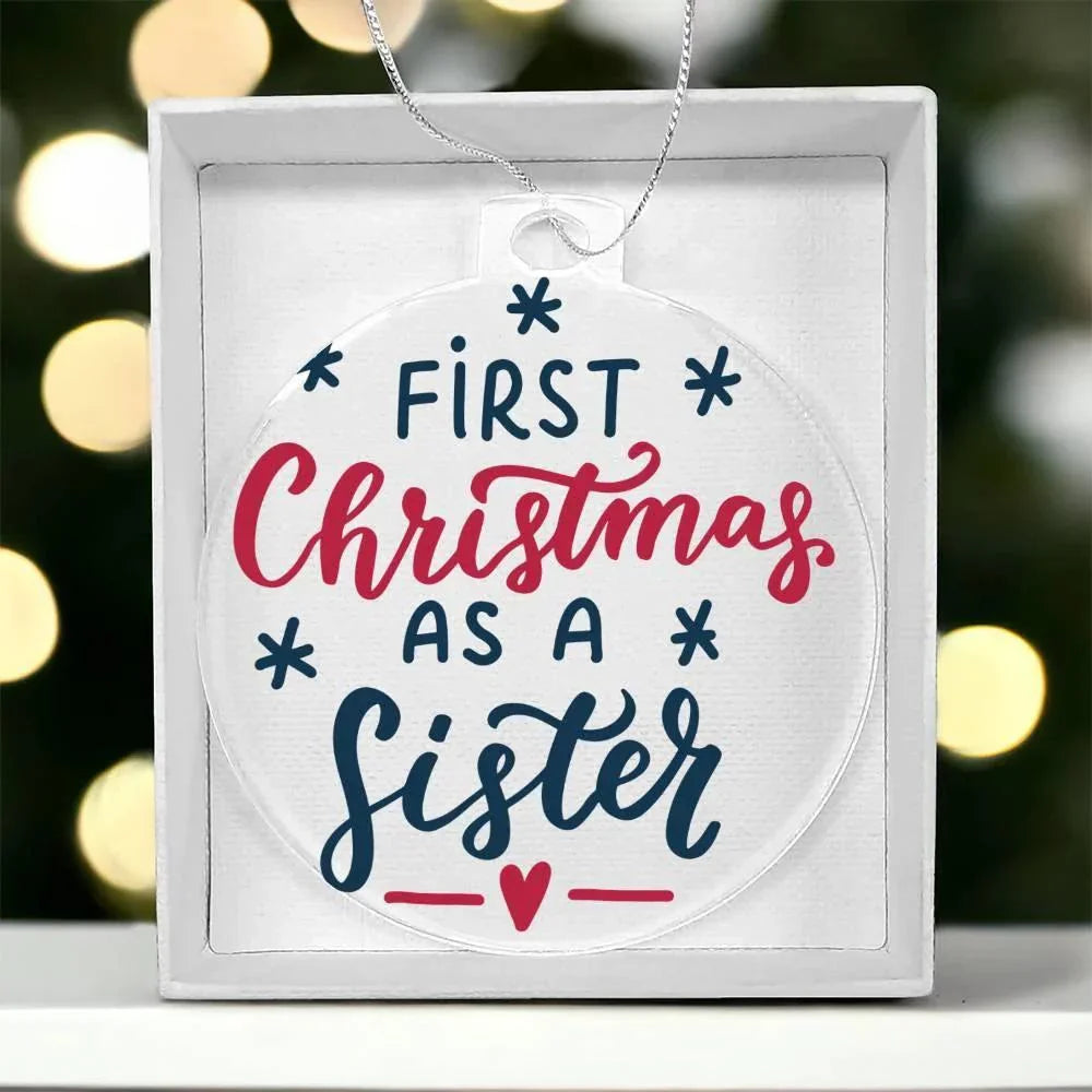 First Christmas as a Sister Acrylic Keepsake Ornament