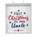 First Christmas as and Uncle Acrylic Keepsake Ornament