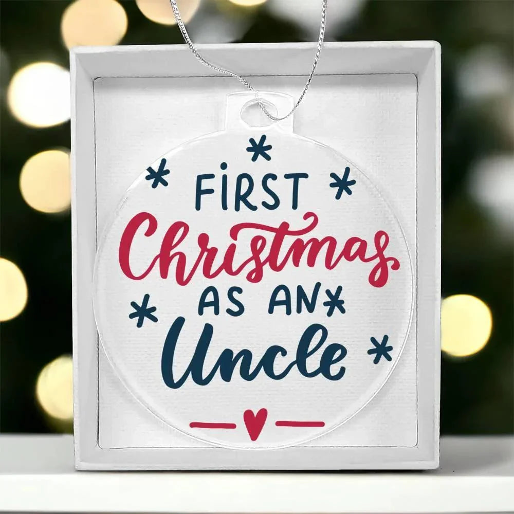 First Christmas as and Uncle Acrylic Keepsake Ornament