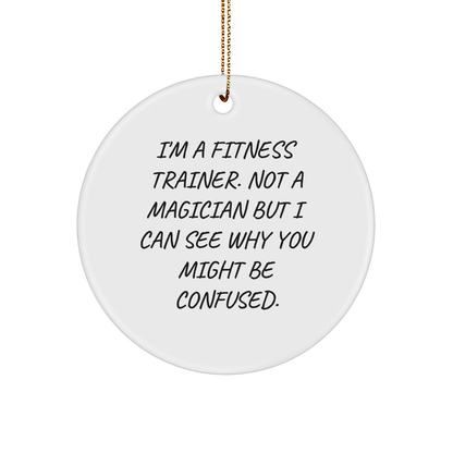 Fitness Trainer Gifts from Men to Fitness Trainers, Funny Circle Ornament for Christmas with Quote