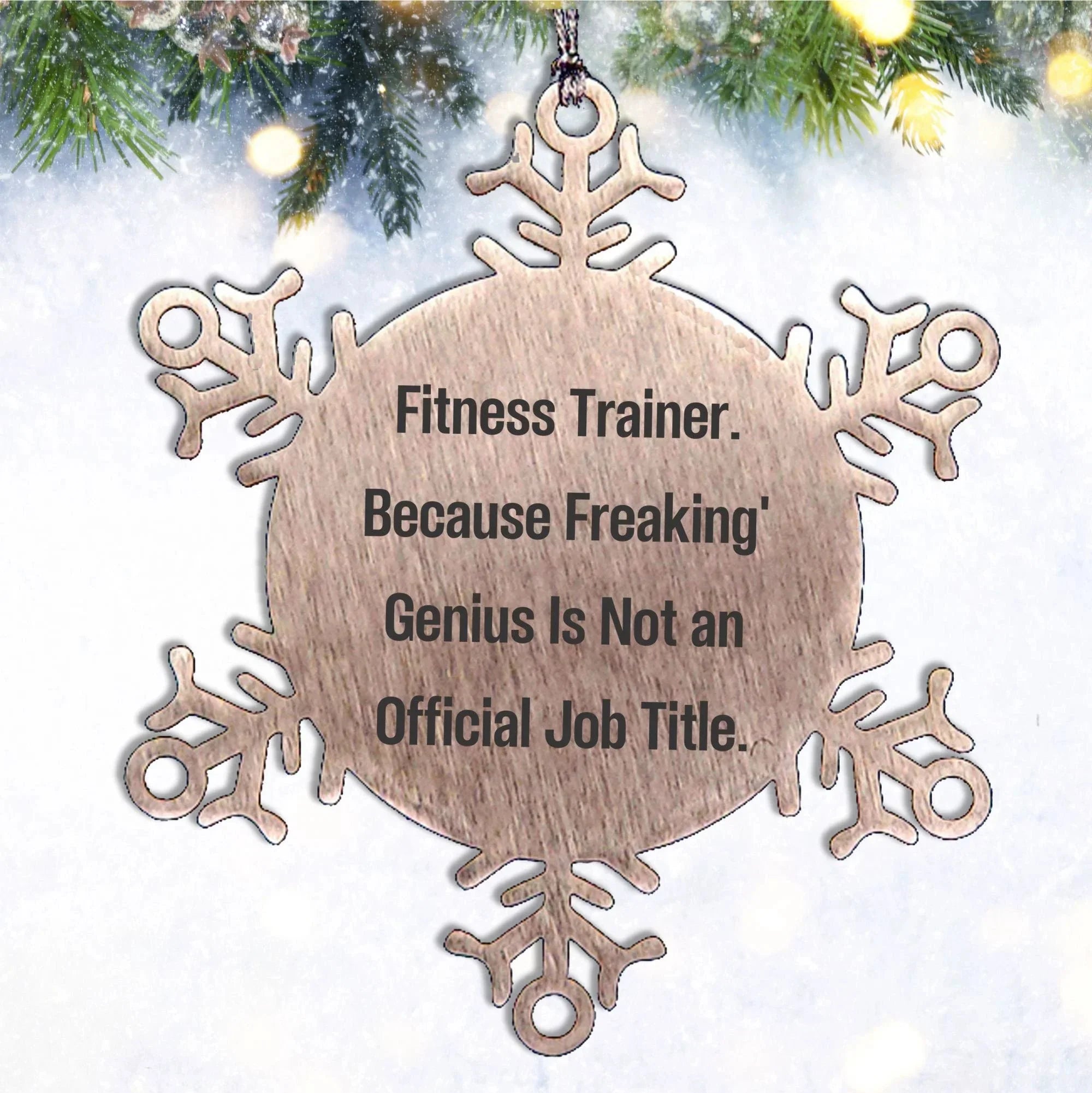 Fitness Trainer Snowflake Ornament, Funny Quote, Gifts from Friends, Unique Christmas Tree Decorations, Fitness Trainer Gifts