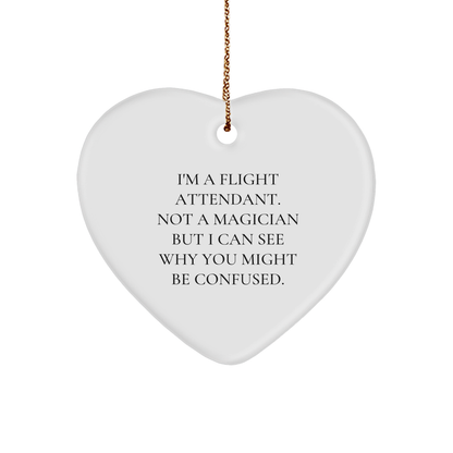 Flight Attendant Gifts, Humorous Quote Heart Ornament, 'I'm Not a Magician' Christmas Decor, Gifts from Friends to Family