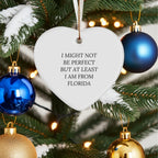 Florida Proud Heart Ornament, 'I Might Not Be Perfect' Funny Quote, Gifts from Florida, for Friends, Family, and Coworkers, Christmas Unique Presents