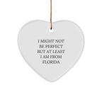 Florida Proud Heart Ornament, 'I Might Not Be Perfect' Funny Quote, Gifts from Florida, for Friends, Family, and Coworkers, Christmas Unique Presents