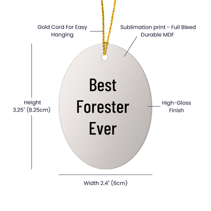 Forester Gifts from Friends - Best Forester Ever Oval Ornament, Christmas Unique Gifts for Foresters, Funny Quote