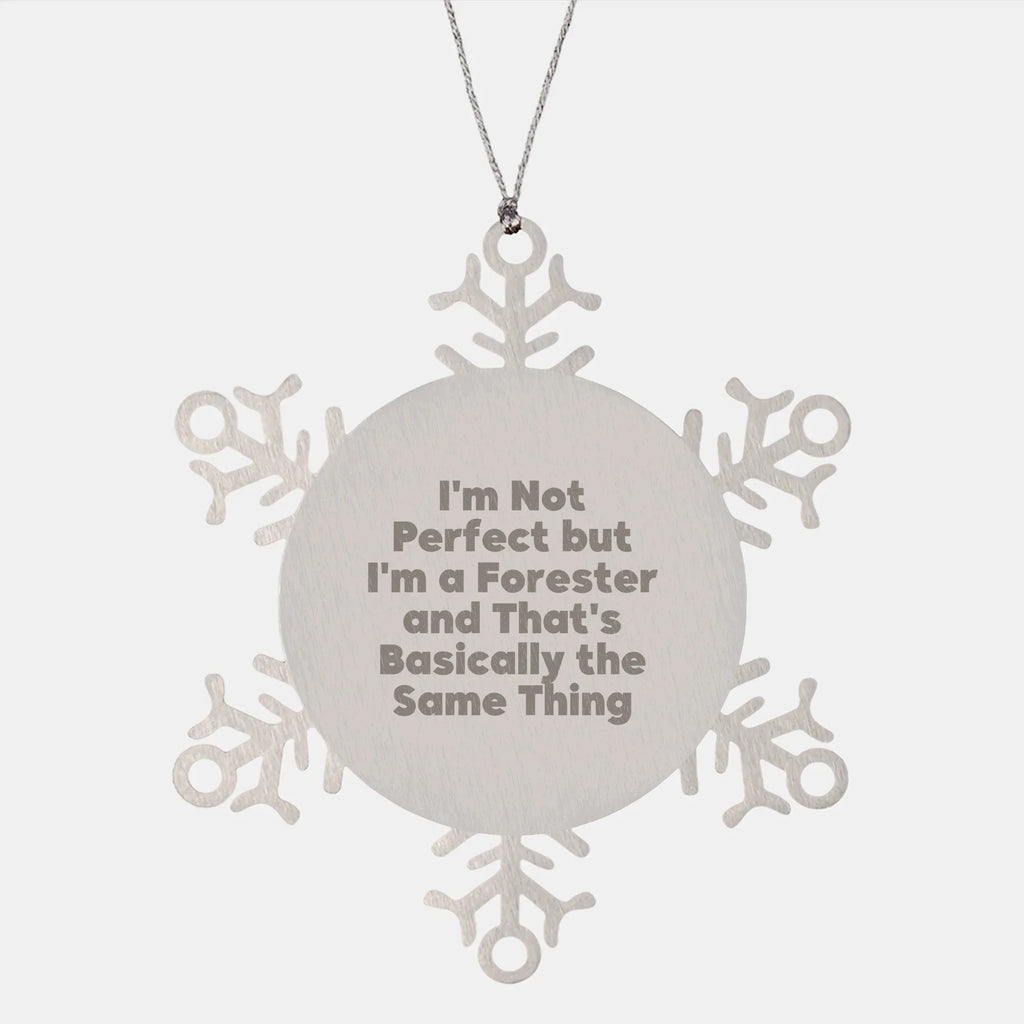 Forester Gifts from Friends - Snowflake Ornament with Funny Quote, Perfect Christmas Unique Gift for Forester Friends and Family