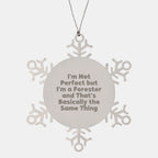 Forester Gifts from Friends - Snowflake Ornament with Funny Quote, Perfect Christmas Unique Gift for Forester Friends and Family
