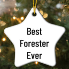 Forester Star Ornament, Best Forester Ever Funny Quote, Gifts from Men to Forester, Unique Christmas Unique Gifts