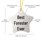 Forester Star Ornament, Best Forester Ever Funny Quote, Gifts from Men to Forester, Unique Christmas Unique Gifts