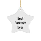 Forester Star Ornament, Best Forester Ever Funny Quote, Gifts from Men to Forester, Unique Christmas Unique Gifts