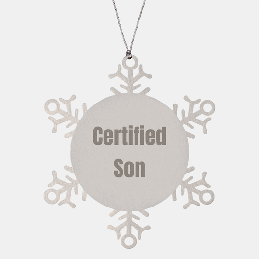 Fun Son Gifts, 'Certified Son' Quote Snowflake Ornament, Christmas Unique Gifts from Dad to Son
