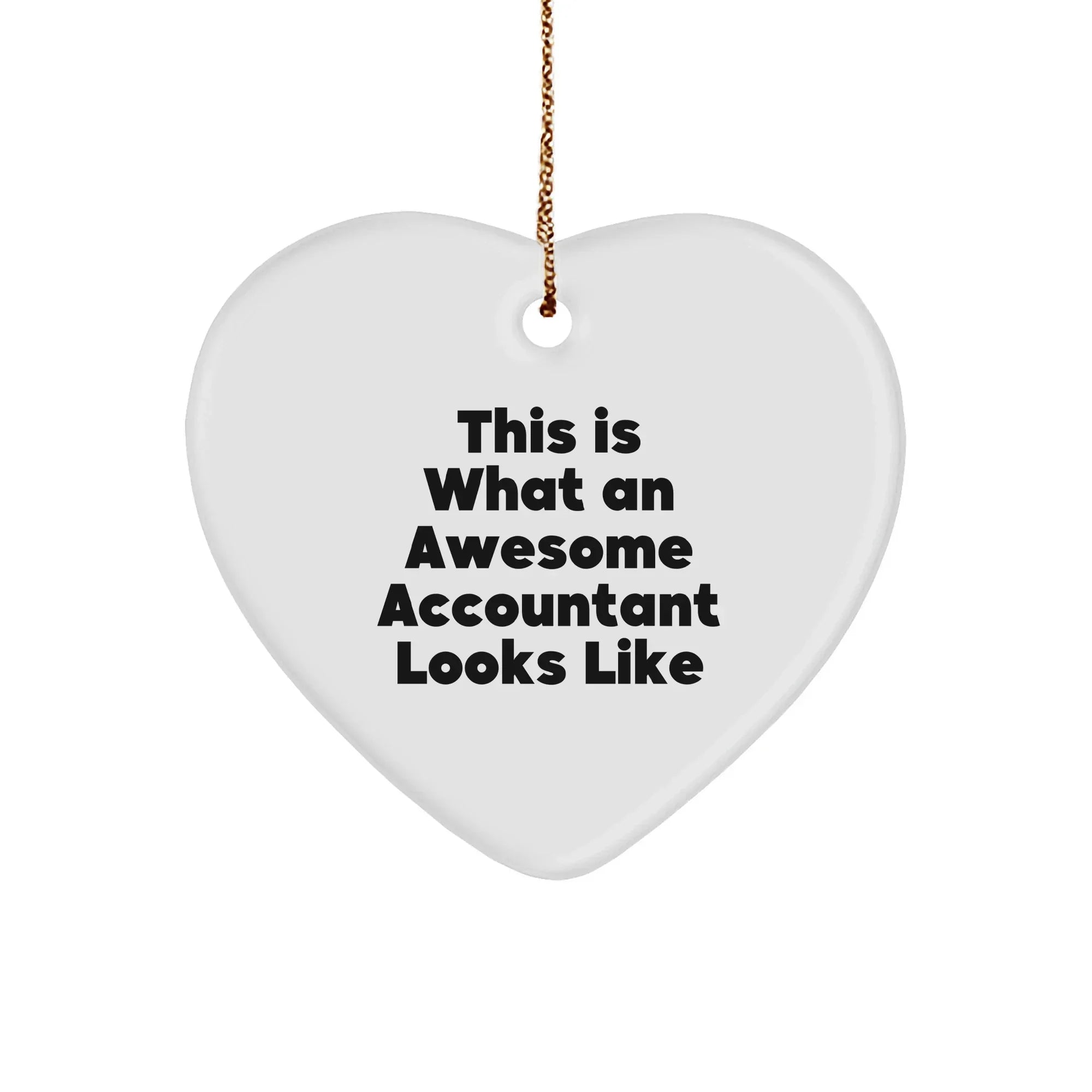 Funny Accountant Gifts Heart Ornament 'This Is What An Awesome Accountant Looks Like' for Christmas, Gifts from Husband, Gifts for Husband