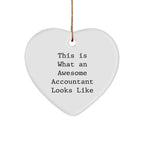 Funny Accountant Gifts, This Is What An Awesome Accountant Looks Like Heart Ornament, Christmas Unique Gifts from Friends and Family