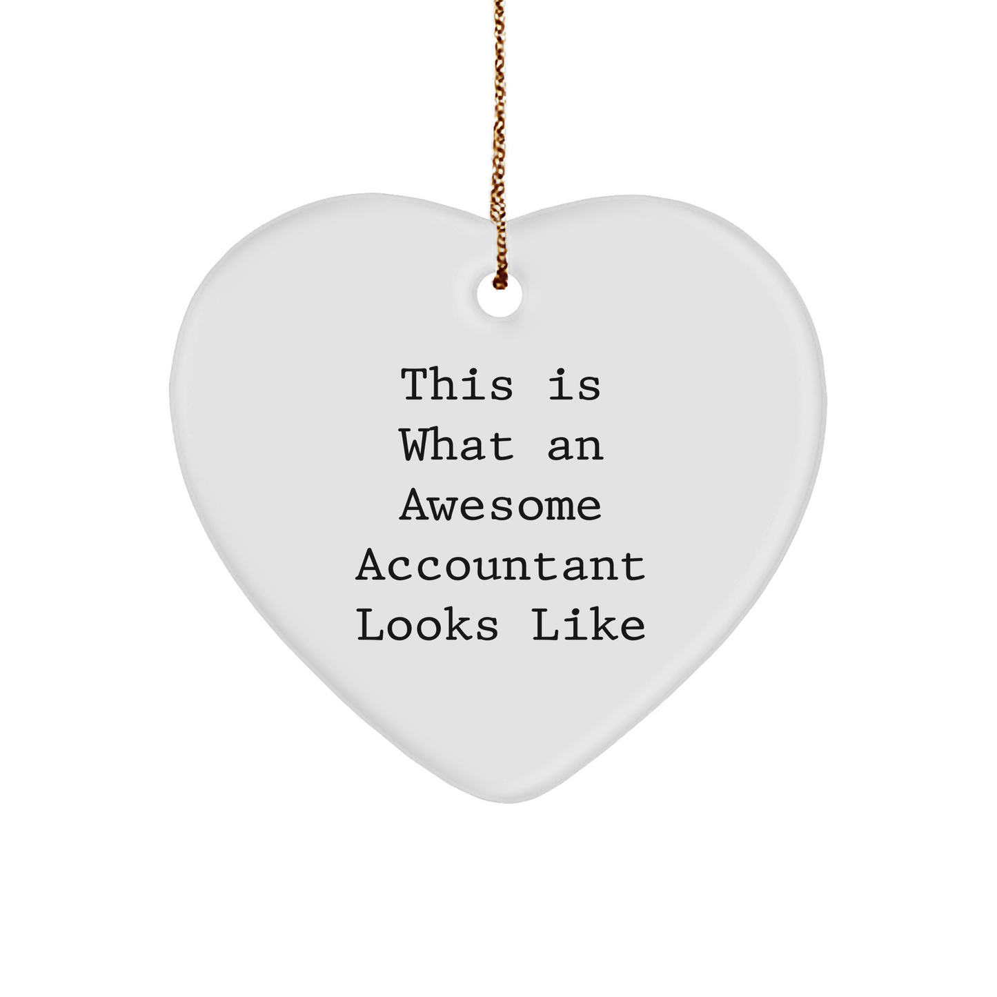 Funny Accountant Gifts, This Is What An Awesome Accountant Looks Like Heart Ornament, Christmas Unique Gifts from Friends and Family
