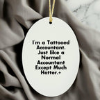 Funny Accountant Oval Ornament, Gifts from Friends to Accountants, Christmas Unique Gifts, I'm A Tattooed Accountant