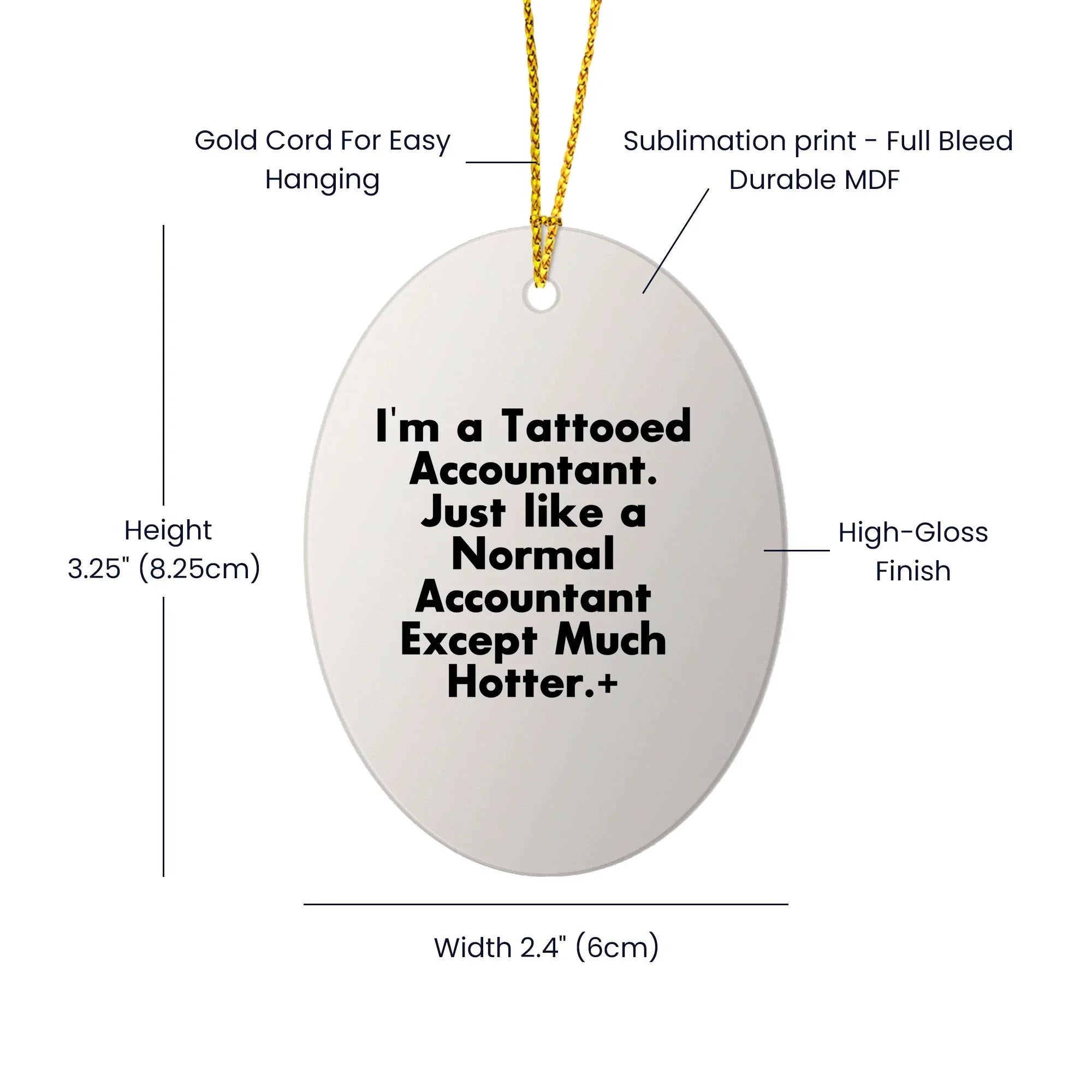 Funny Accountant Oval Ornament, Gifts from Friends to Accountants, Christmas Unique Gifts, I'm A Tattooed Accountant