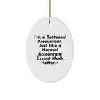 Funny Accountant Oval Ornament, Gifts from Friends to Accountants, Christmas Unique Gifts, I'm A Tattooed Accountant