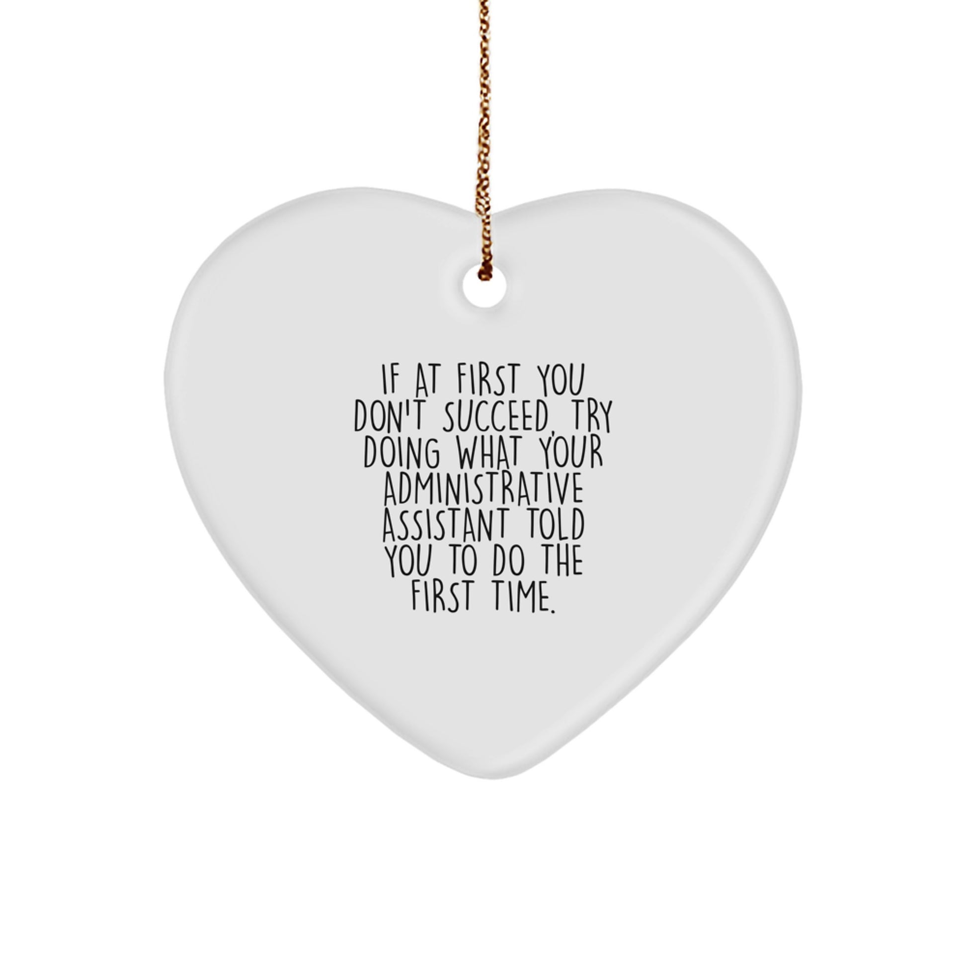 Funny Administrative Assistant Gifts, Heart Ornament, If First Fail Try Again - Gifts from Coworkers, Gifts for Administrative Assistant, Christmas Unique Gifts