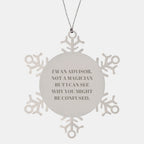 Funny Advisor Gifts: Snowflake Ornament for Christmas, Gifts from Men to Friends, Gifts for Advisor, Unique Snowflake Advisor Quote