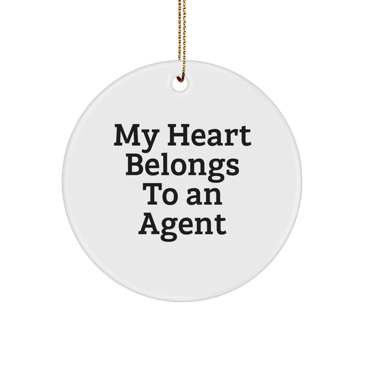 Funny Agent Circle Ornament, My Heart Belongs To An Agent Gifts