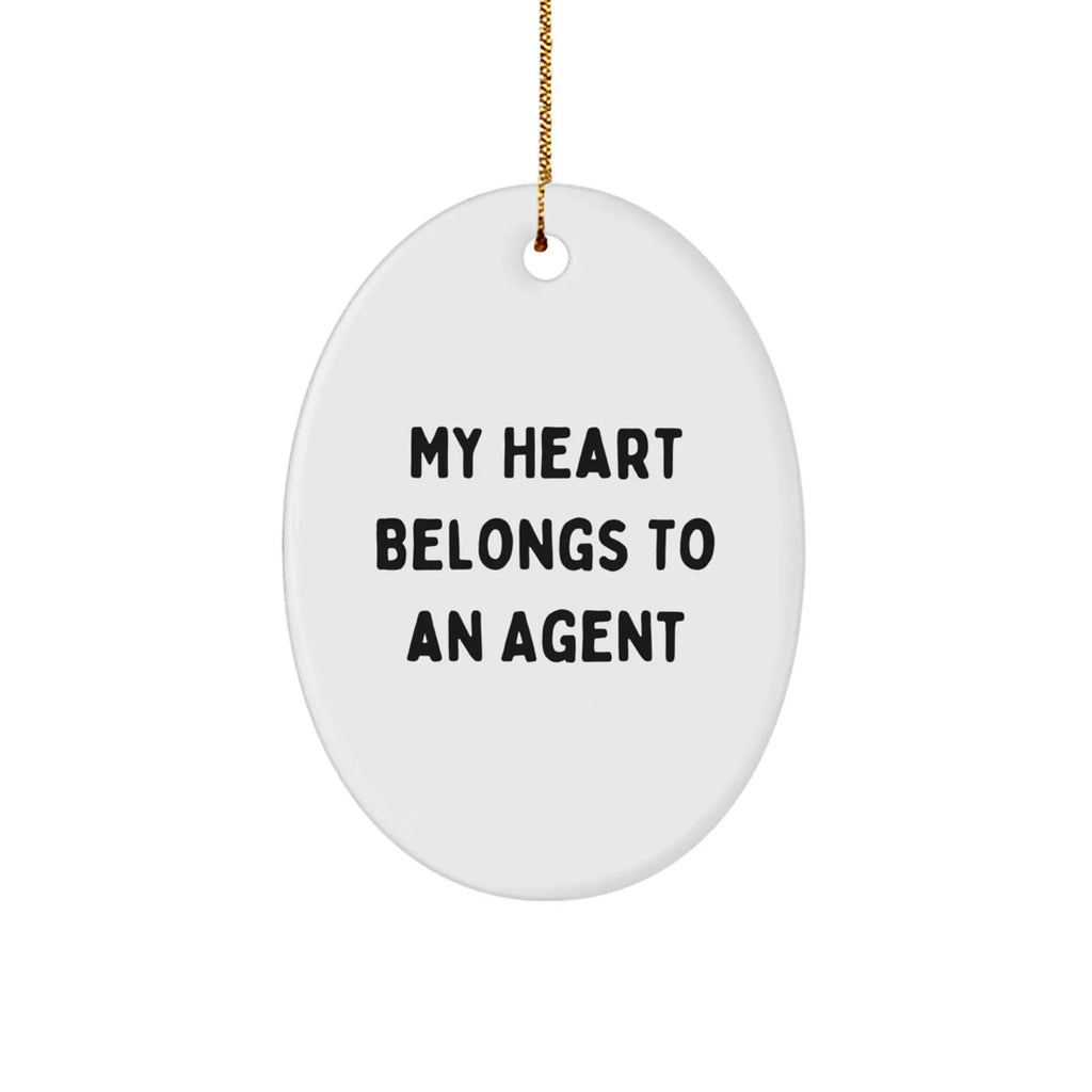Funny Agent Gifts - My Heart Belongs To An Agent Oval Ornament, Perfect for Christmas Unique Gifts from Friends or Family