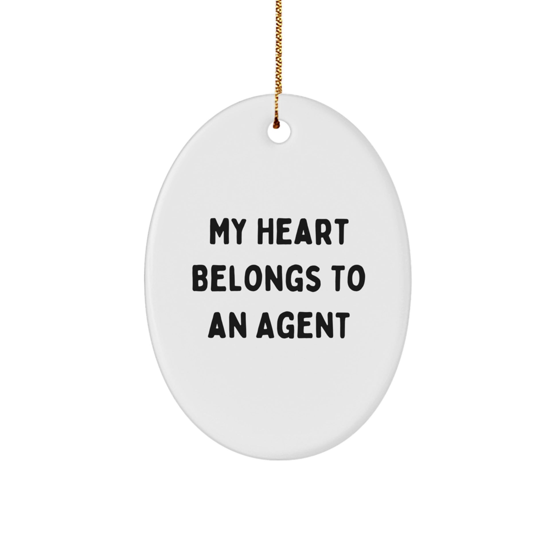 Funny Agent Gifts - My Heart Belongs To An Agent Oval Ornament, Perfect for Christmas Unique Gifts from Friends or Family