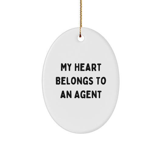 Funny Agent Gifts - My Heart Belongs To An Agent Oval Ornament, Perfect for Christmas Unique Gifts from Friends or Family
