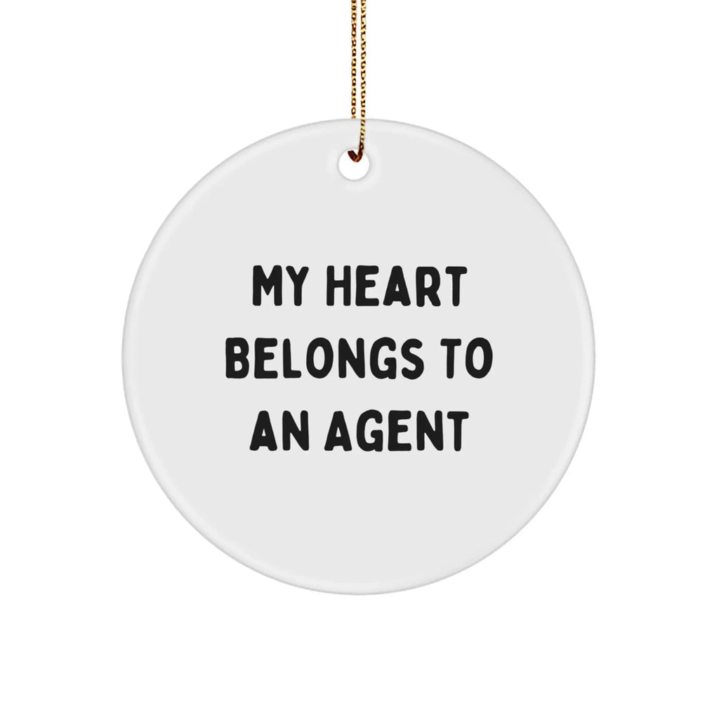 Funny Agent Gifts for Him or Her - My Heart Belongs To An Agent Circle Ornament, Agent Lover Gifts, Christmas Unique Gifts from Friends, Coworkers, Family