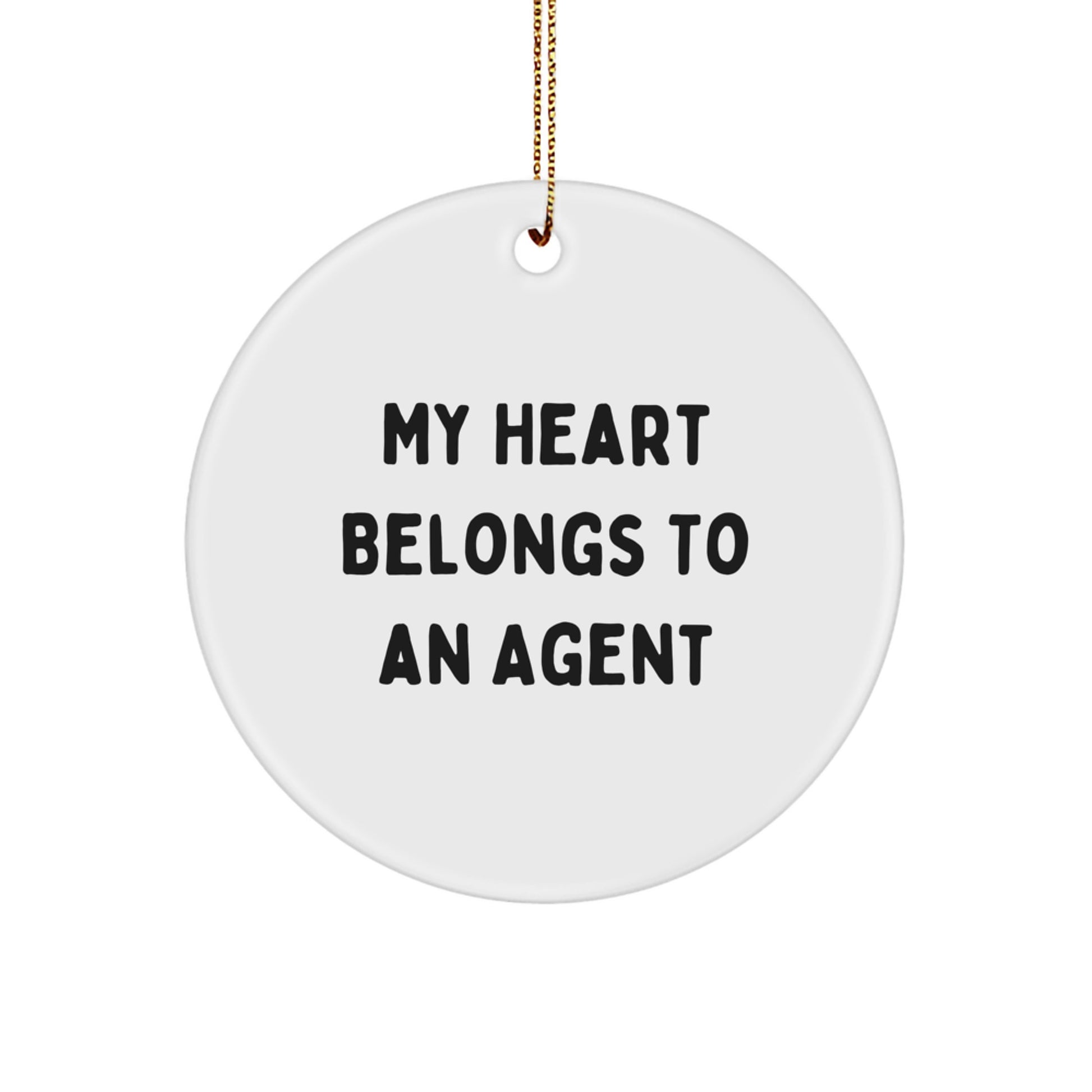 Funny Agent Gifts for Him or Her - My Heart Belongs To An Agent Circle Ornament, Agent Lover Gifts, Christmas Unique Gifts from Friends, Coworkers, Family