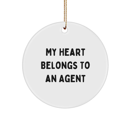 Funny Agent Gifts for Him or Her - My Heart Belongs To An Agent Circle Ornament, Agent Lover Gifts, Christmas Unique Gifts from Friends, Coworkers, Family