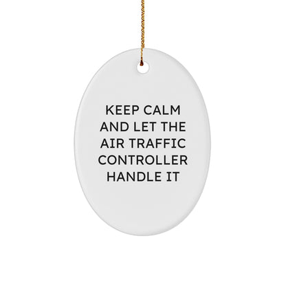 Funny Air Traffic Controller Gifts from Men to Friends - Keep Calm And Let It Handle It Christmas Oval Ornament for Home Decor - Image 1