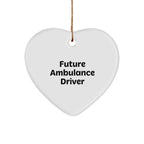 Funny Ambulance Driver Heart Ornament - 'Future Ambulance Driver' Christmas Unique Gifts