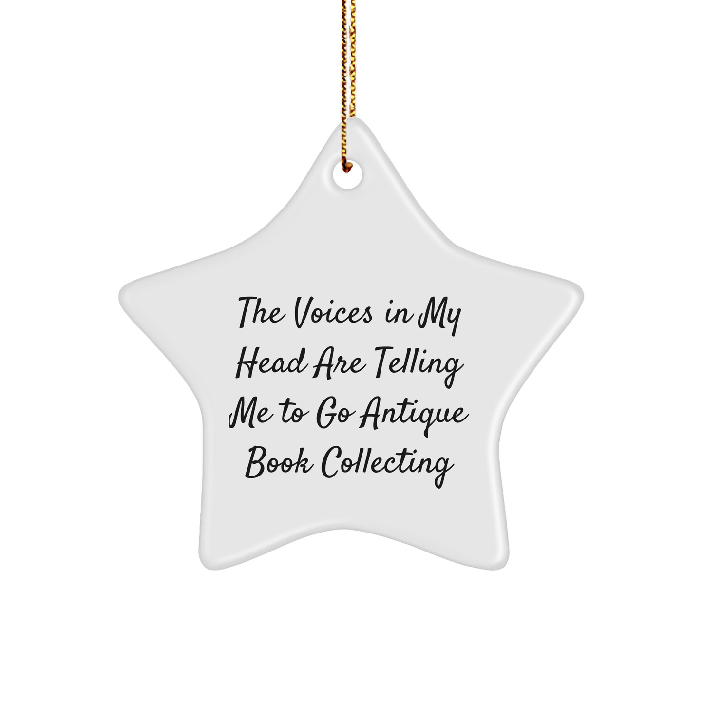Funny Antique Book Collecting Gifts, Star Ornament with Whimsical Quote, Gifts from Family for Women, Unique Christmas Unique Gifts for Book Lovers, Antique Book Collecting Nostalgia