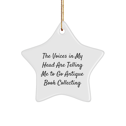 Funny Antique Book Collecting Gifts, Star Ornament with Whimsical Quote, Gifts from Family for Women, Unique Christmas Unique Gifts for Book Lovers, Antique Book Collecting Nostalgia