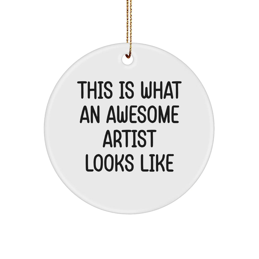 Funny Artist Circle Ornament Gifts from Family, Friends, Coworkers, and Men, Women - This Is What An Awesome Artist Looks Like