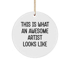 Funny Artist Circle Ornament Gifts from Family, Friends, Coworkers, and Men, Women - This Is What An Awesome Artist Looks Like