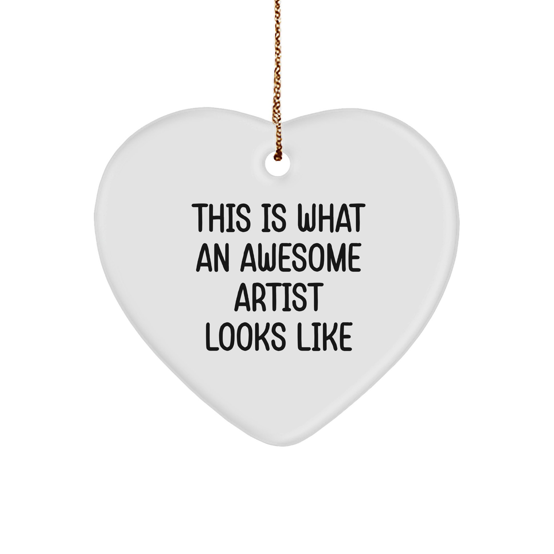 Funny Artist Gifts - This Is What an Awesome Artist Looks Like Heart Ornament for Christmas Gifts