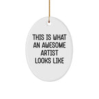 Funny Artist Gifts for Christmas - This Is What An Awesome Artist Looks Like Oval Ornament, Gifts from Friends, Gifts for Artist, Unique Christmas Unique Gifts