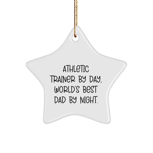 Funny Athletic Trainer Gifts - Star Ornament By Day, World's Best Dad By Night - Gifts from Dad for Athletic Trainer Christmas