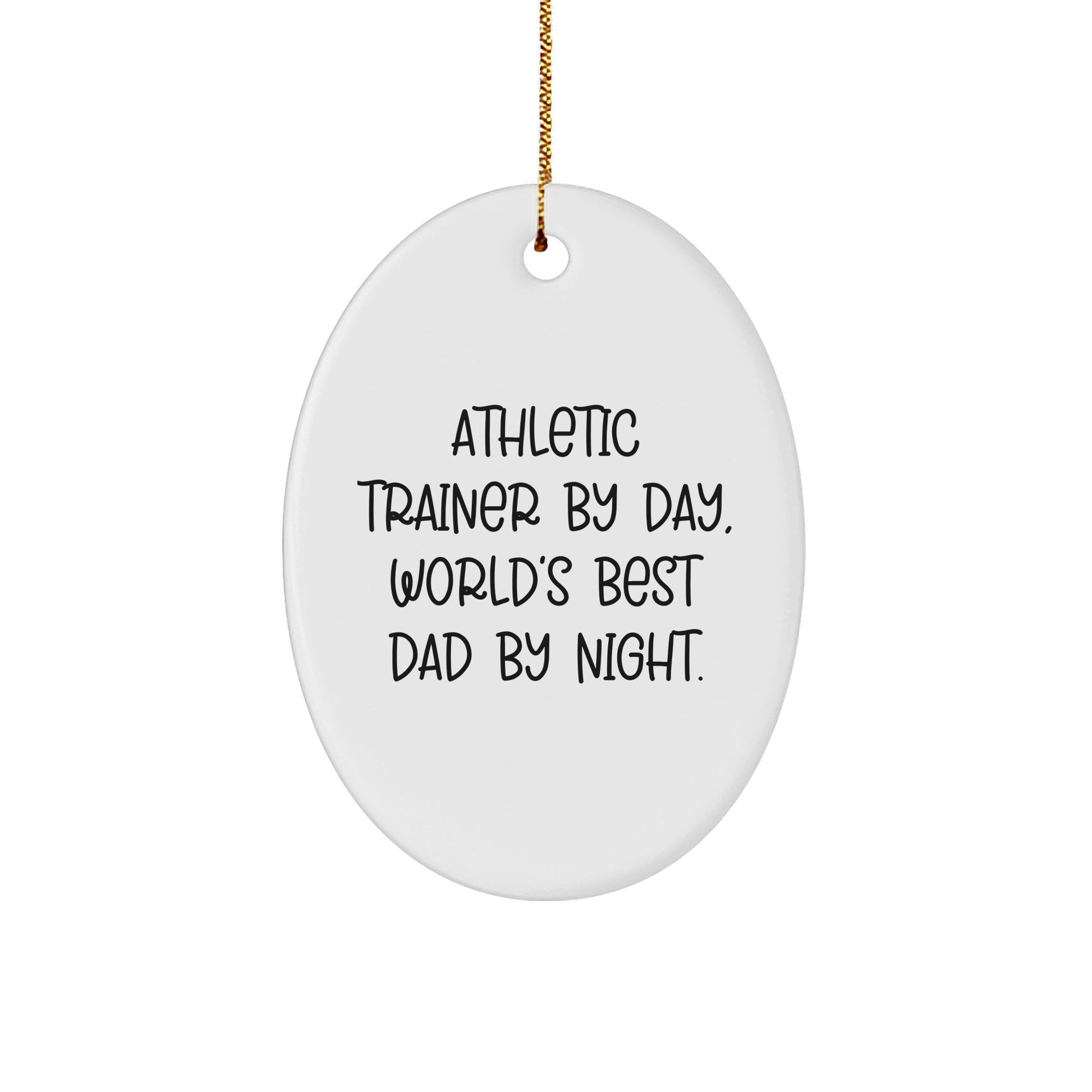Funny Athletic Trainer Gifts from Dad by Day, World's Best Dad by Night - Oval Ornament for Christmas