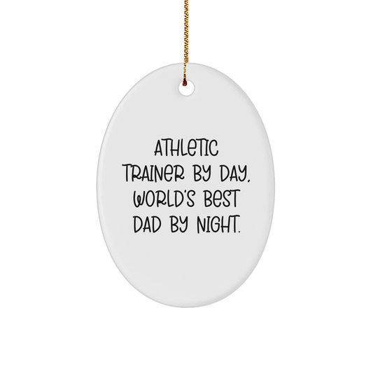 Funny Athletic Trainer Gifts from Dad by Day, World's Best Dad by Night - Oval Ornament for Christmas